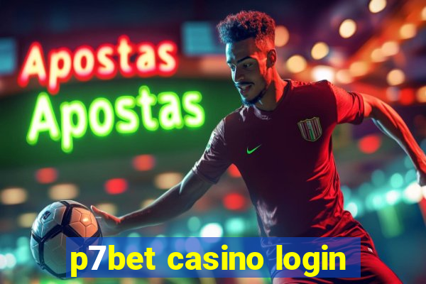 p7bet casino login